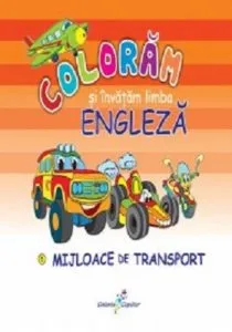 Coloram si invatam limba engleza, Vol 5: Mijloace de transport