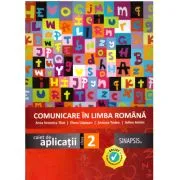 Comunicare in limba romana. Caiet de aplicatii pentru clasa a 2-a de Anicuta Todea