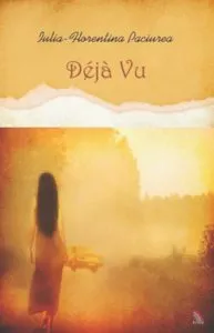 Deja vu de Iulia Florentina Paciurea