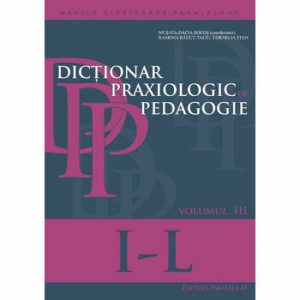 Dictionar praxiologic de pedagogie. vol. III