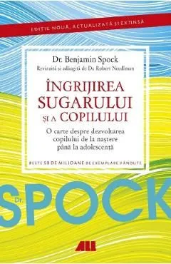 Dr. Spock. Ingrijirea sugarului si a copilului de Robert Needlman