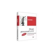 Drept Procesual Civil. Volumul 1. Teoria Generala de Evelina Oprina
