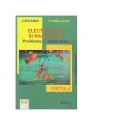 Electricitate si magnetism. Probleme... captivante (Editia a 4-a) de Florea Uliu