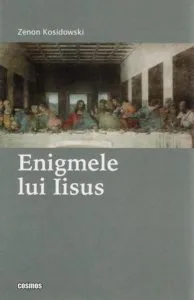 Enigmele lui Iisus de Zenon Kosidowski