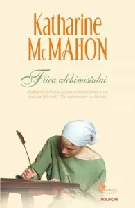 Fiica alchimistului de Katharine McMahon