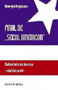 Final de secol american. Statele Unite ale Americii. Schita de profil de George Argeseanu