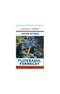 Fluierașul fermecat de Victor Eftimiu