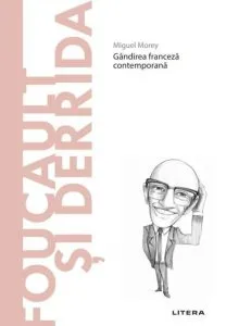 Foucault si Derrida de Miguel Morey