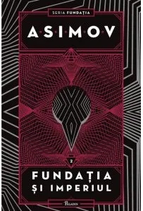 Fundatia si Imperiul de Isaac Asimov