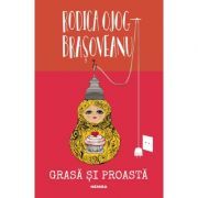 Grasa si proasta. Editia 2018