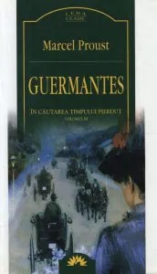 Guermantes, In cautarea timpului pierdut, Vol. 3