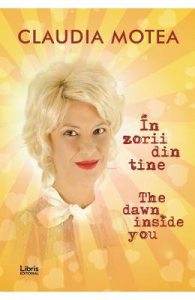 In zorii din tine. The Dawn Inside You