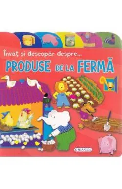 Invat si descopar despre…produsele de la ferma