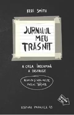 Jurnalul meu trasnit... in alb si negru de Keri Smith