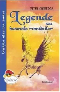 Legende sau basmele romanilor de Petre Ispirescu