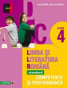 Limba si literatura romana. Competente si performanta,  clasa a IV-a de Mariana Mogos