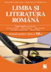 Limba si literatura romana. Manual clasa a XII-a de Eugen Negrici