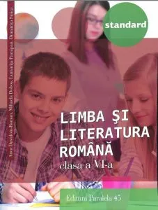 Limba si Literatura Romana - Standard, Clasa VI-a (editia a 3-a), 2016-2017
