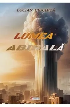 Lumea abisala de Lucian Ciuchita