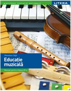 Manual. Educatie muzicala. Clasa a VI-a de Florentina Chifu