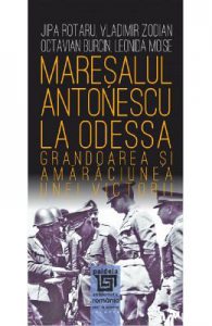Maresalul Antonescu la Odessa