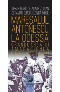 Maresalul Antonescu la Odessa de Vladimir Zodian