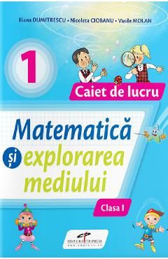 Matematica si explorarea mediului - Clasa 1 - Caiet de lucru