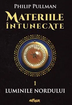 Materiile intunecate VoI. 1 Luminile Nordului de Philip Pullman