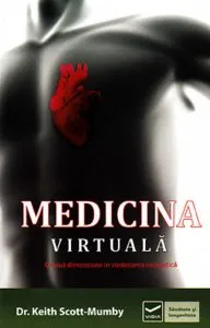 Medicina virtuala. O noua dimensiune in vindecarea energetica