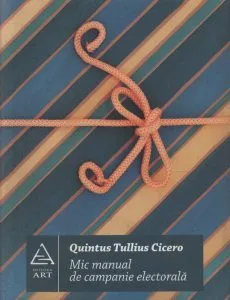 Mic manual de campanie electorala de Marcus Tullius Cicero