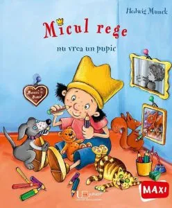 Micul rege nu vrea un pupic de Hedwig Munck