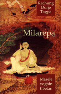 Milarepa - Marele yoghin tibetan