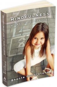 Mindfulness - 8 pasi catre fericire