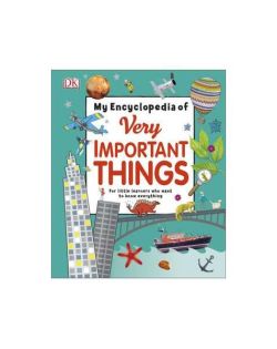 My Encyclopedia of Very Important Things: For Little Learners Who Want to Know Everything