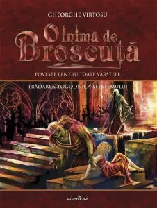 O inima de broscuta. Tradarea, logodnica blestemului, Vol. 5 de Gheorghe Virtosu