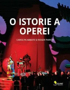 O istorie a operei. de Carolyn Abbate