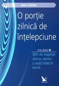 O portie zilnica de intelepciune, Vol. 1+2 de Alan Cohen