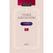 Opere Volumul 2 de Vasile Alecsandri