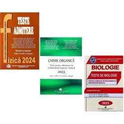 Pachet 3 carti Chimie organica, Fizica si Biologie. Teste pentru admiterea in invatamantul superior medical 2024