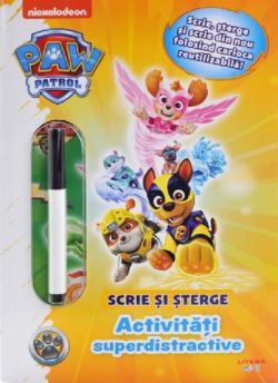 Patrula Catelusilor. Activitati superdistractive. Scrie si sterge