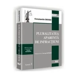 Pluralitatea aparenta de infractiuni. Tomul 3 de Constantin Duvac