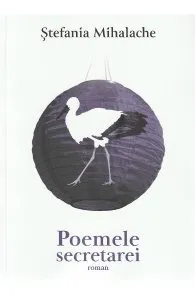 Poemele secretarei de Stefania Mihalache