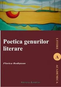Poetica genurilor literare de Bodistean Florica