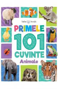 Primele 101 cuvinte: Animale (Bebe invata)