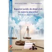 Raportul juridic de drept civil in materia afacerilor. Note de curs. Sinteze si aplicatii de Viorel Banulescu
