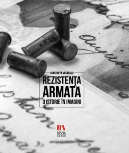 Rezistenta armata. O istorie in imagini