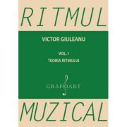 Ritmul muzical. Volumul 1, teoria ritmului