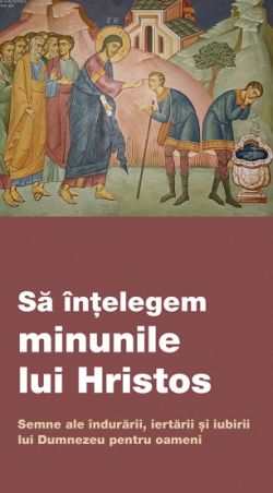 Sa intelegem minunile lui Hristos