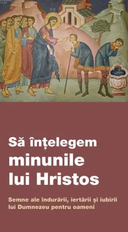 Sa intelegem minunile lui Hristos