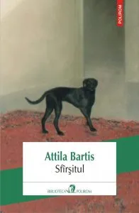 Sfarsitul de Attila Bartis